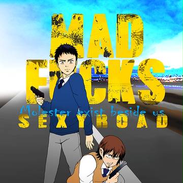 MADFUCKS　SEXYROAD