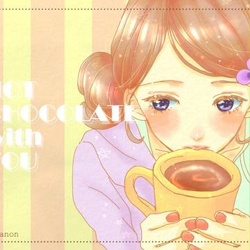 HOT CHOCOLATE WITH YOU