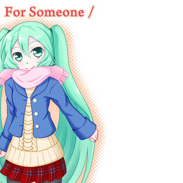 For Someone X For You