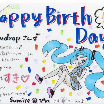 お誕生日おめでとう　Dear　Snowdropちゃん