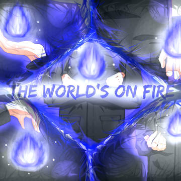 The world's on fire