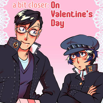 A Bit Closer: On Valentine's Day