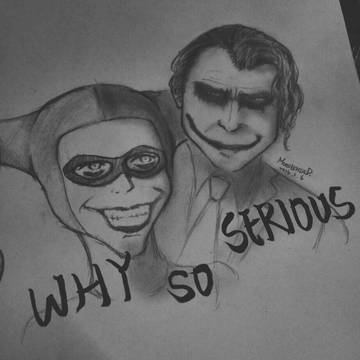 WHY SO SERIOUS