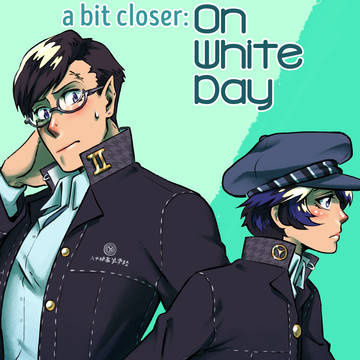 A Bit Closer - On White Day
