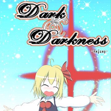 【例大祭】Dark&Darkness -Anfang-