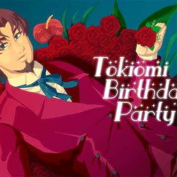Tokiomi Birthday Party【時臣誕生祝企画】