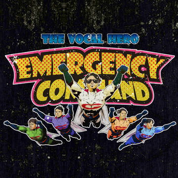 THE VOCAL HERO　EMERGENCY COMMAND