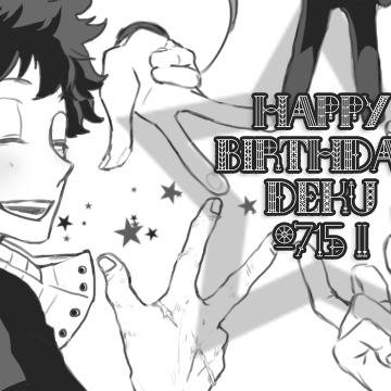 デク誕おめ！
