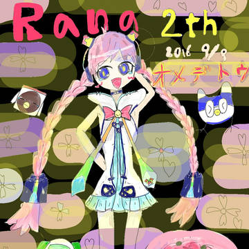 Rana ２nd  Anniversary