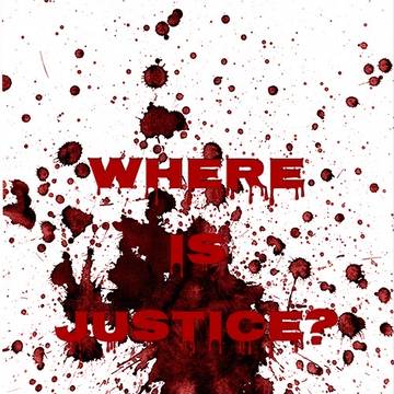 WHERE IS JUSTICE