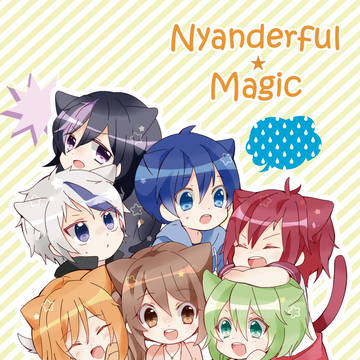 【再録】Nyanderful★Magic