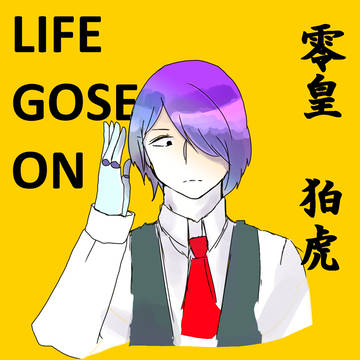 LIFE GOES ON