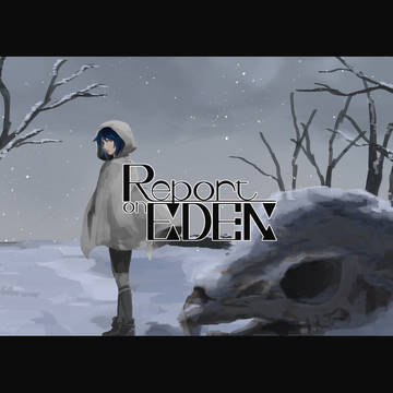 【COMITIA120】新刊「Report on EDEN」