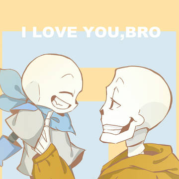 I love you, bro