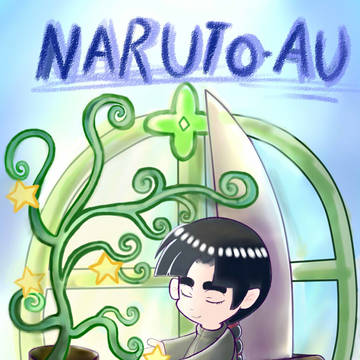 AU Naruto/关于李过去和现在一些无关紧要的事情?
