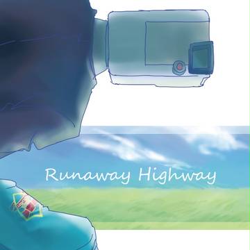 【10/8 SPARK】 新刊 RunawayHighway