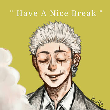 Have a nice break