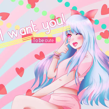 Want you to be cute