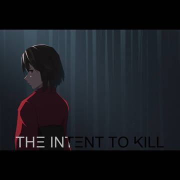 THE INTENT TO KILL