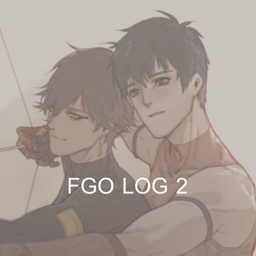 FGO LOG 2
