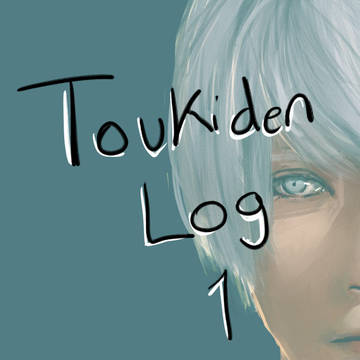 Toukiden LOG #1