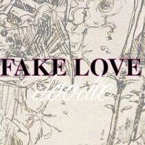 Fake Love.