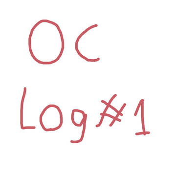 oc log #1