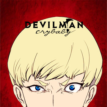 Devilman Crybaby 飛鳥了