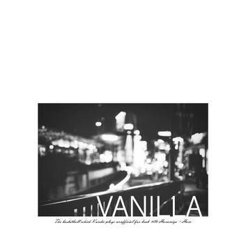 【1/14ピカボ5無配】VANILLA（花原）