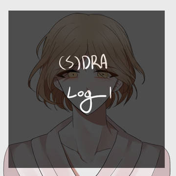 (S)DRA Log 1 (ネタバレ有)