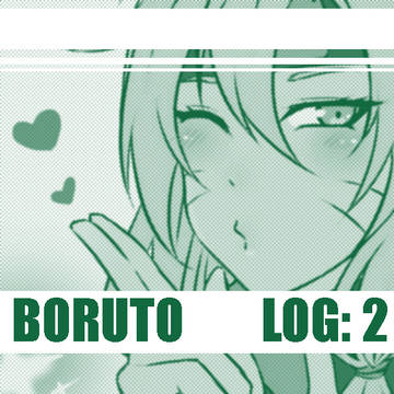【BORUTO】: Log 2