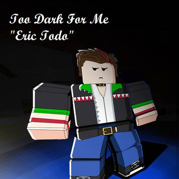 Too Dark For Me -_-