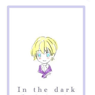 In the dark