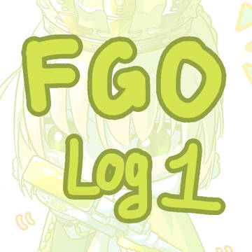 Fate/GO Log 1