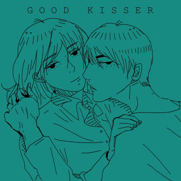 GOOD KISSER