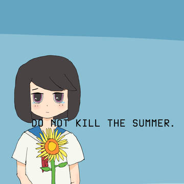 (DO NOT)KILL THE SUMMER