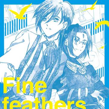 Fine feathers make fine birds.
