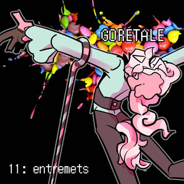 【ゴアテ】11:entremets 【貴方の選択】