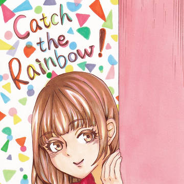 Catch the Rainbow！