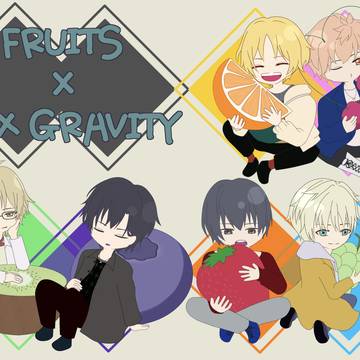 FRUITS × SixGravity