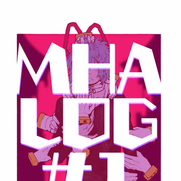 MHA LOG#1