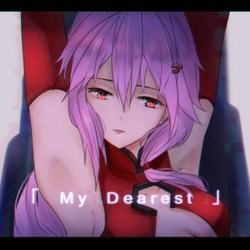 「 My Dearest 」