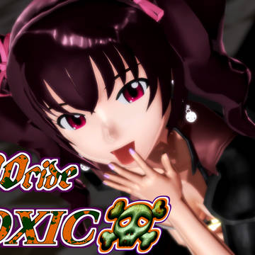 【魔王エンジェル】Genocide・Toxic【アイマス】