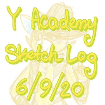 Y Academy Sketch Log 6/9/2020
