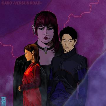 「GARO -VERSUS ROAD-」葉霧、朱伽、アザミ。