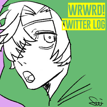 wrwrd！ツイログ④