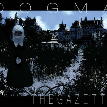 THE GAZETTE/DOGMA
