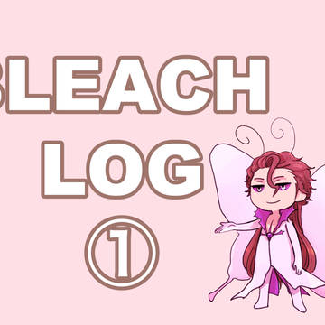 BLEACH LOG 1