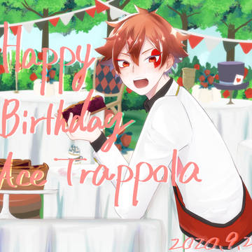 Happybirthday! Ace Trappola!!!!!
