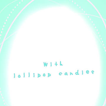 【マップ】With lollipop candies